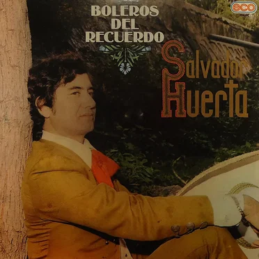 Boleros del recuerdo by Salvador Huerta - album cover