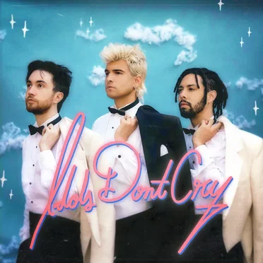Idols Don’t Cry