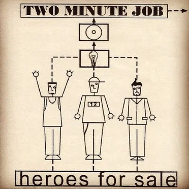 Two Minute Job by Heroes for Sale - album cover