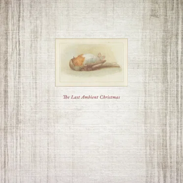 The Last Ambient Christmas