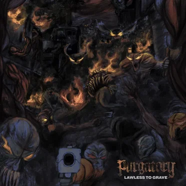 Lawless to Grave by Purgatory - album cover