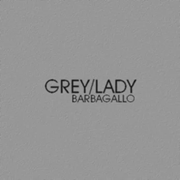 Grey/Lady by Barbagallo - album cover