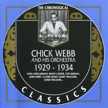 The Chronological Classics: Chick Webb and His Orchestra 1929–1934