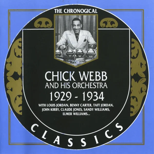 The Chronological Classics: Chick Webb and His Orchestra 1929–1934