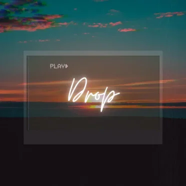 Drop