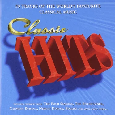 Classic Hits: 50 Tracks of the World's Favourite Classical Music by Various Artists - album cover