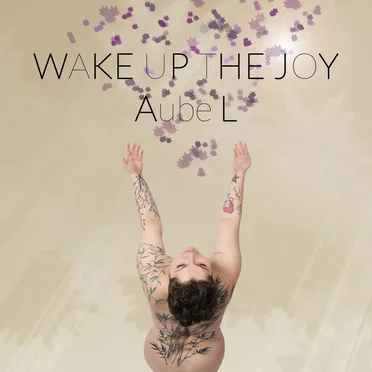 Wake Up the Joy