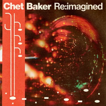 Chet Baker Re:imagined by Various Artists - album cover