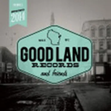 Good Land Records and Friends: Spring 2014 by Various Artists - album cover