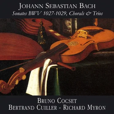 Sonates, BWV 1027-1029, Chorals & Trios
