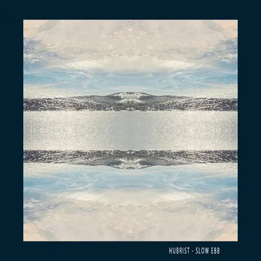 Slow Ebb by Hubrist - album cover