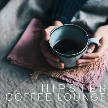 Hipster Coffee Lounge, Vol. 1 by Various Artists - album cover