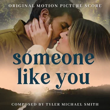Someone Like You (Original Motion Picture Score) by Tyler Michael Smith - album cover