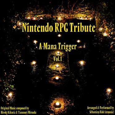 Nintendo RPG Tribute (Vol.1) - A Mana Trigger