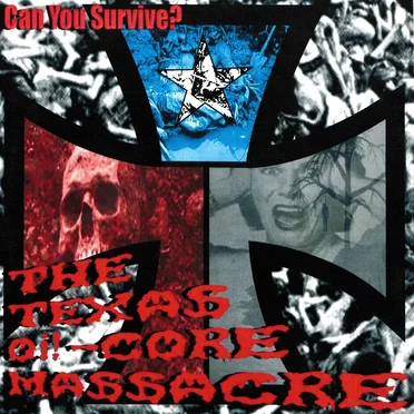Can You Survive? The Texas Oi!-core Massacre