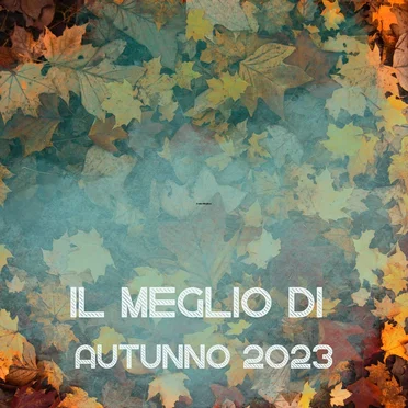 Il meglio di autunno 2023 by Various Artists - album cover