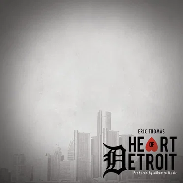 Heart of Detroit by Eric Thomas - album cover