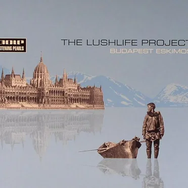 Budapest Eskimos by The Lushlife Project - album cover