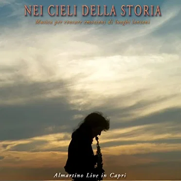 Nei cieli della storia: Musica per evocare emozioni di luoghi lontani