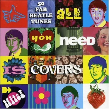 All You Need Is Covers: The Songs of the Beatles by Various Artists - album cover