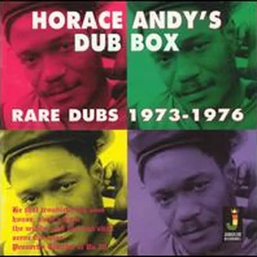 Horace Andy's Dub Box - Rare Dubs 1973-1976