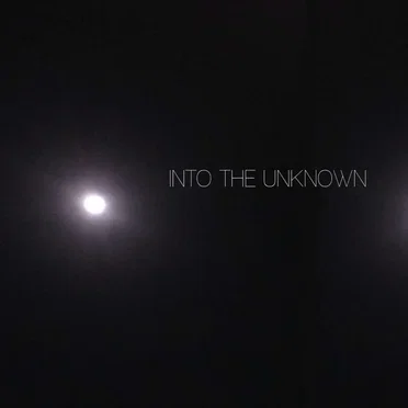 Into the Unknown