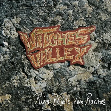 Rien résiste aux racines by Witches Valley - album cover