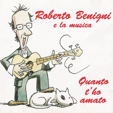 Quanto t'ho amato by Roberto Benigni - album cover