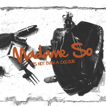 It's Not Even a Colour by Madame So - album cover