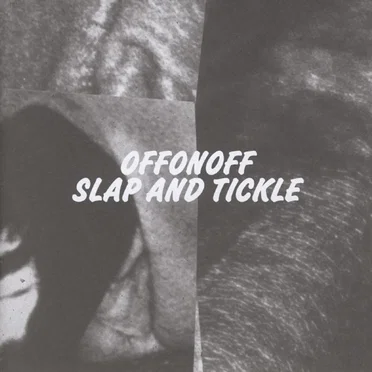 Slap & Tickle by Offonoff - album cover