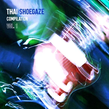 Thai Shoegaze Compilation, Vol.1 by Various Artists - album cover