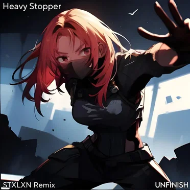 Heavy Stopper (STXLXN remix)