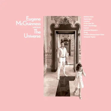 Eugene McGuinness Versus the Universe