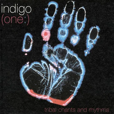 (One:) Tribal Chants & Rhythms by Indigo - album cover