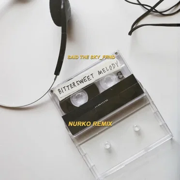 Bittersweet Melody (Nurko remix)