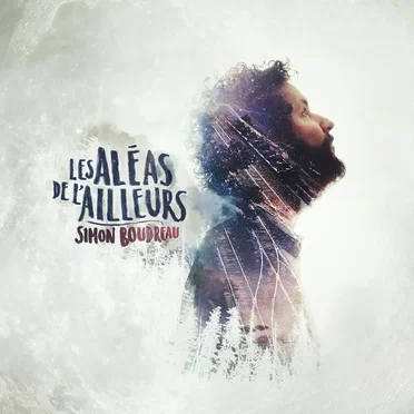 Les aléas de l'ailleurs by Simon Boudreau - album cover
