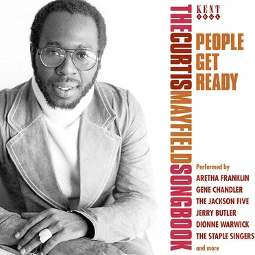 People Get Ready (The Curtis Mayfield Songbook) by Curtis Mayfield - album cover