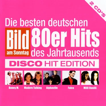 Bild am Sonntag: Die besten deutschen 80er Hits des Jahrtausends (Disco Hit Edition) by Various Artists - album cover