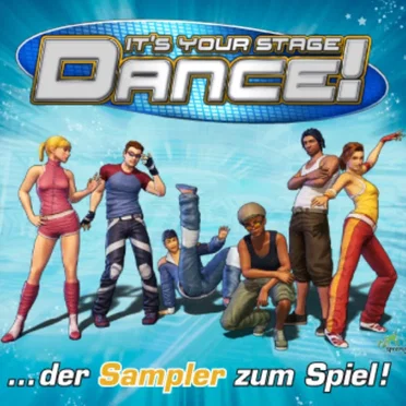 Dance! It´s Your Stage (Der Sampler zum Spiel) by Various Artists - album cover