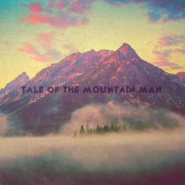 Tale of the Mountain Man
