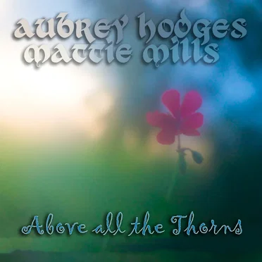 Above All the Thorns