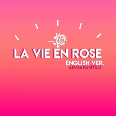 La Vie en rose (English)