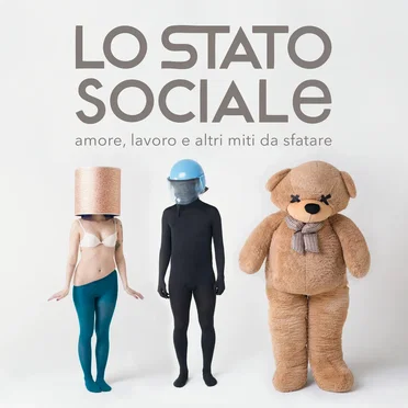 Amore, lavoro e altri miti da sfatare by Lo Stato Sociale - album cover
