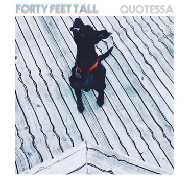 Quotessa by Forty Feet Tall - album cover