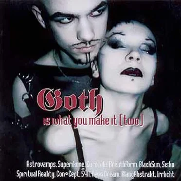 Goth Is What You Make It [Two] by Various Artists - album cover