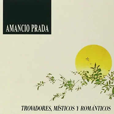 Trovadores, místicos y románticos