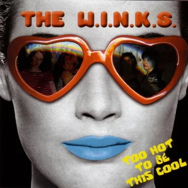 Too Hot To Be This Cool by The W.I.N.K.S. - album cover