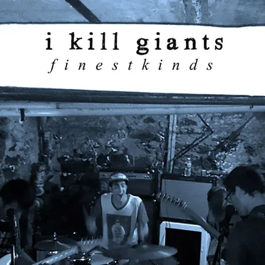 Finestkinds by I Kill Giants - album cover