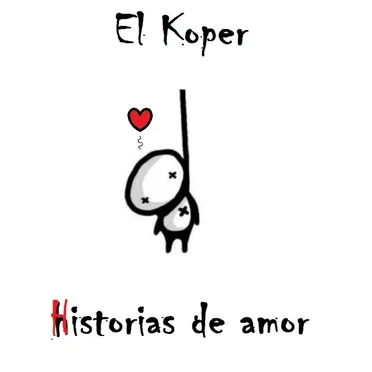 Historias de Amor (Maketa 2015) by El Koper - album cover