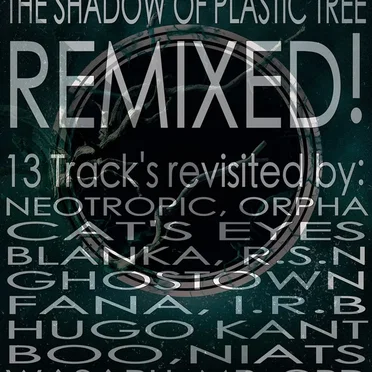 The Shadow of Plastic Tree REMIXED! by Monsieur Grandin - album cover
